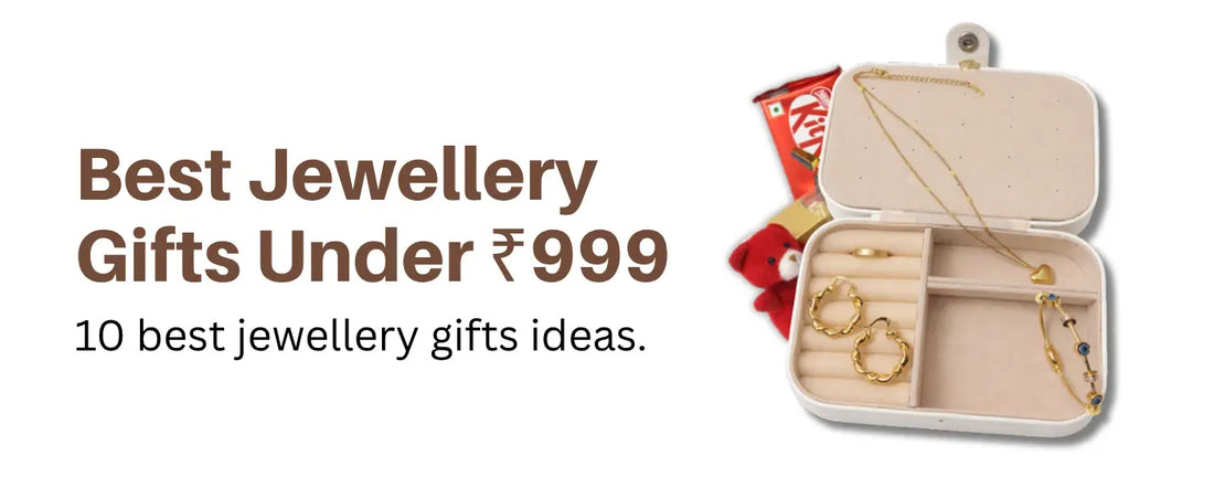 Best Jewellery Gifts Under ₹999 for Her — 2026 India Guide