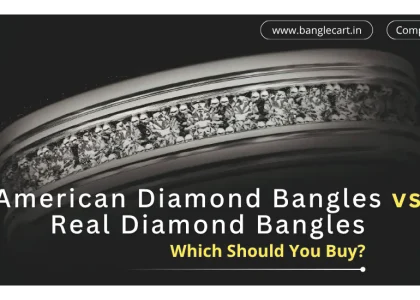 American Diamond Bangles vs Real Diamond Bangles (1)
